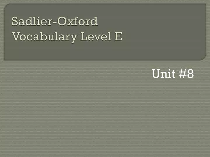PPT Sadlier Oxford Vocabulary Level E PowerPoint