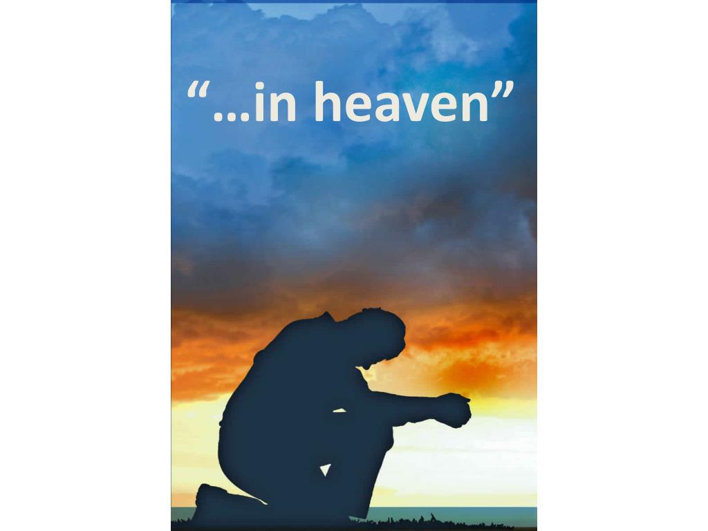 PPT - Our Father, who art in heaven, PowerPoint Presentation, free download  - ID:6665295