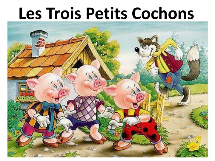Ppt Les Trois Petits Cochons Powerpoint Presentation Free Download Id 2049177