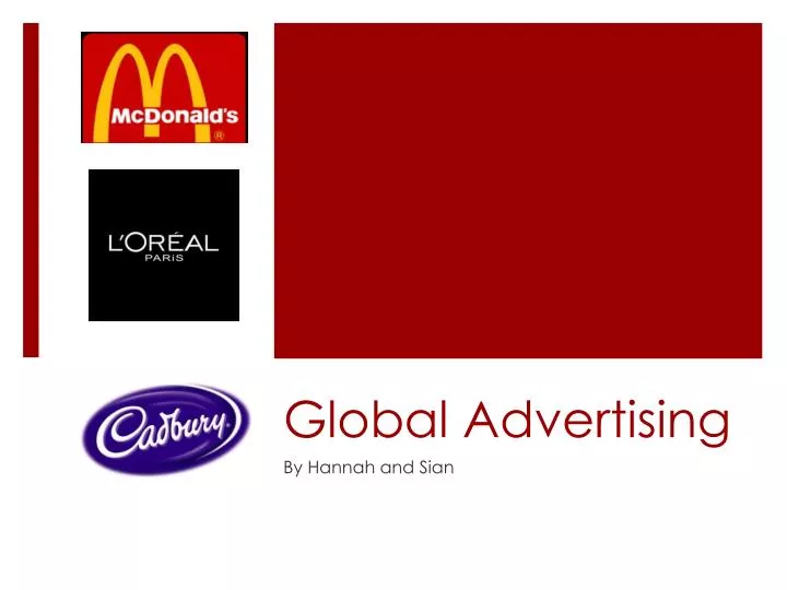 global advertising ppt Adapt your creative vision for any global market with transperfect's global advertising and marketing solutions and dedicated multicultural marketing team. global advertising ppt Adapt your creative vision for any global market with transperfect's global advertising and marketing solutions and dedicated multicultural marketing team.