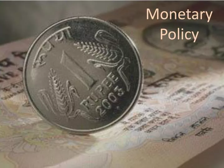 Ppt Monetary Policy Powerpoint Presentation Free Download Id2049857 0347