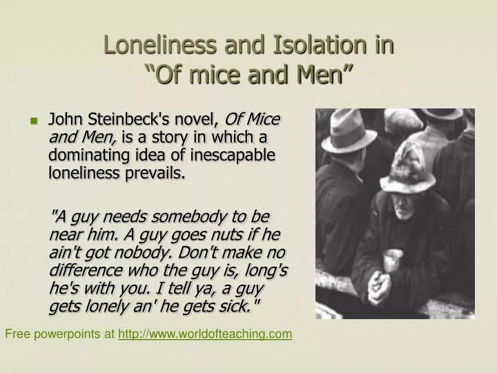 signs of loneliness in of mice and men of mice and men loneliness essay