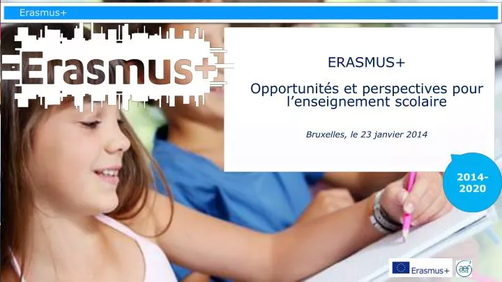 erasmus opportunit s et perspectives pour l enseignement scolaire bruxelles le 23 janvier 2014 n.