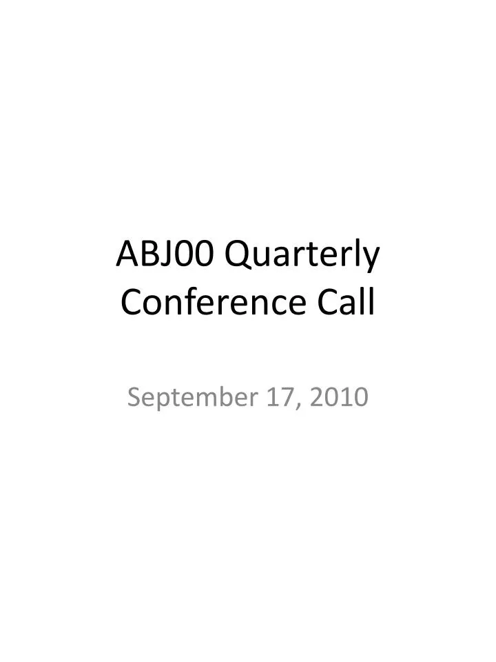 abj00 quarterly conference call n.