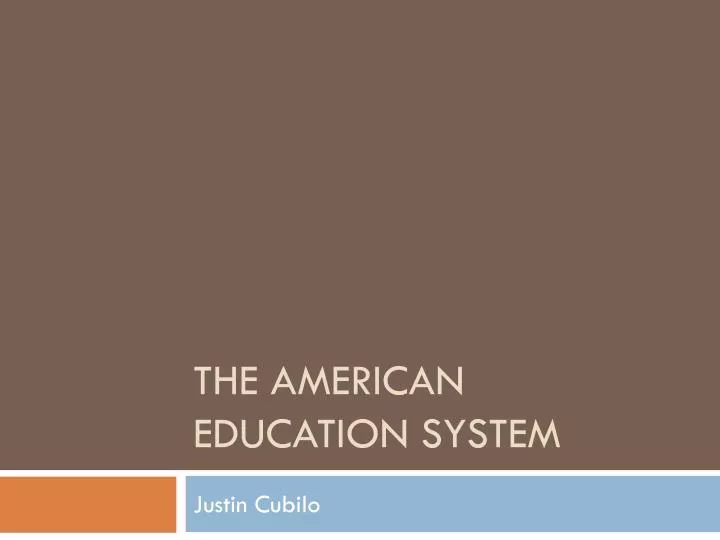 PPT - The American Education System PowerPoint Presentation, free ...