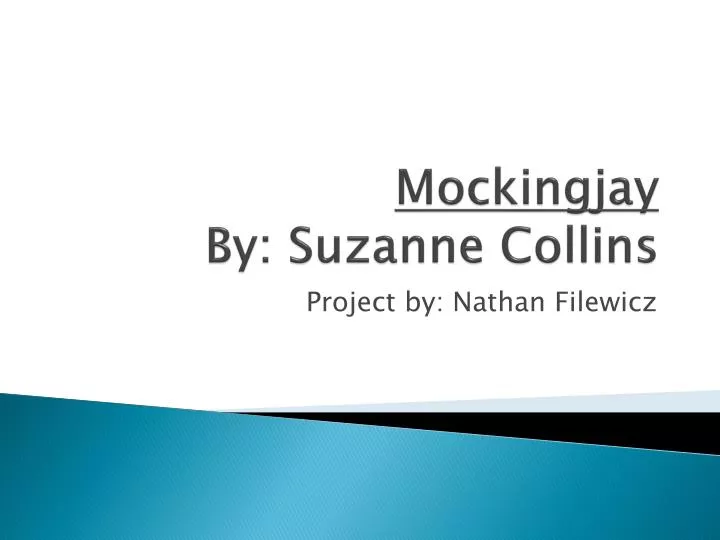 Mockingjay by Suzanne Collins Mockingjay by Suzanne Collins