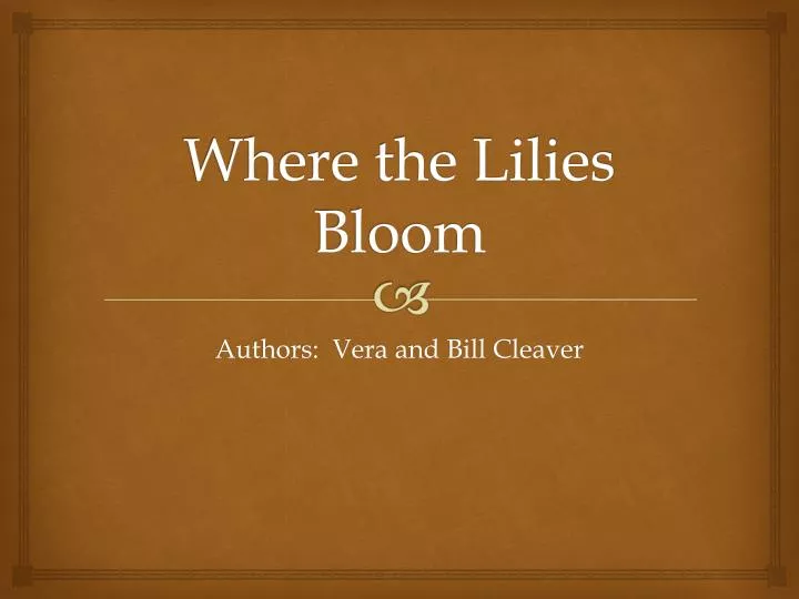 PPT Where the Lilies Bloom PowerPoint Presentation, free download ID2056027
