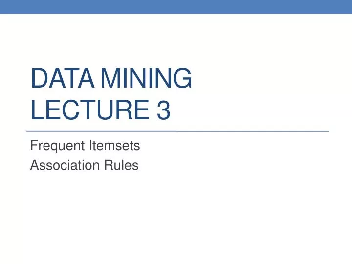 data mining lecture 3 n.