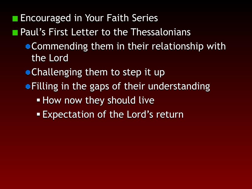 PPT Encouraged in Your Faith Series Paul’s First Letter to the