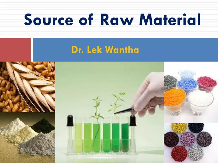 PPT Source of Raw Material PowerPoint Presentation, free download