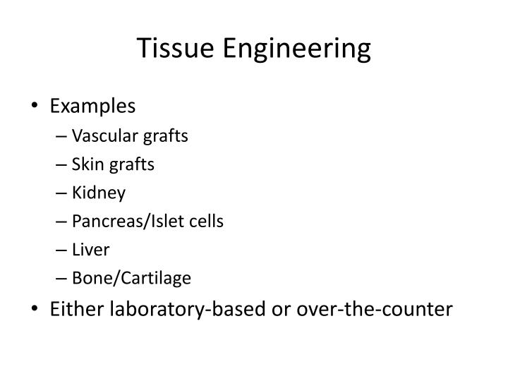 PPT - Tissue Engineering PowerPoint Presentation - ID:2059149