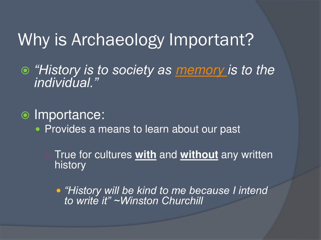 why is archaeology so important