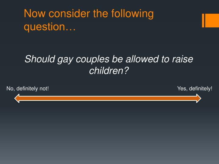 gay should be allowed to adopt Mitt romney said thursday that same-sex couples should be allowed to adopt children, but they should not be married because children should be raised by. gay should be allowed to adopt Mitt romney said thursday that same-sex couples should be allowed to adopt children, but they should not be married because children should be raised by.