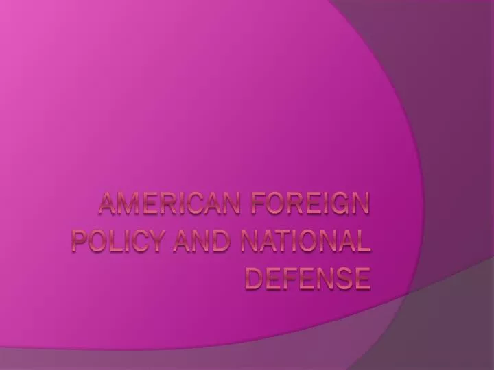 american foreign policy and national defense n.