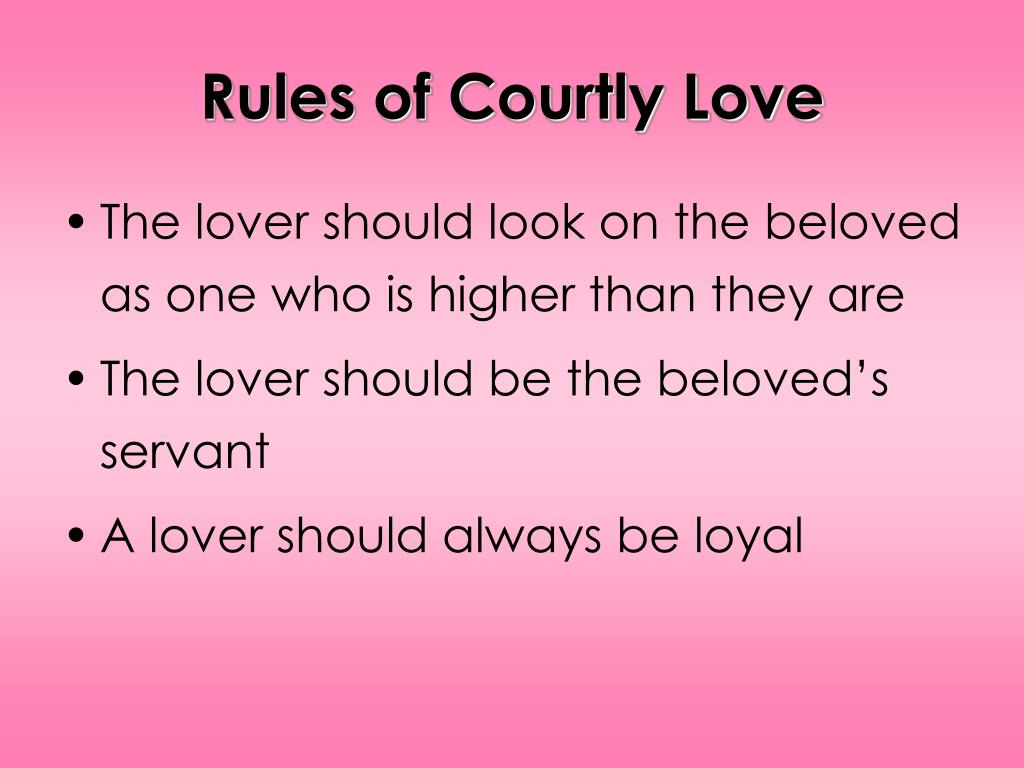 Courtly Love Rules Courtly Love Rules