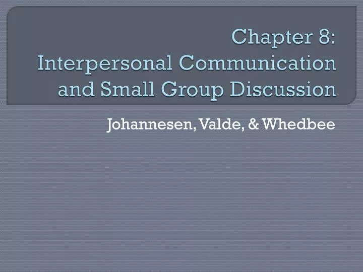 chapter 8 interpersonal communication and small group discussion n.