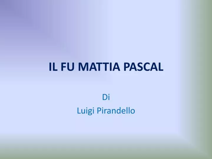 Il Fu Mattia Pascal Riassunto E Analisi
