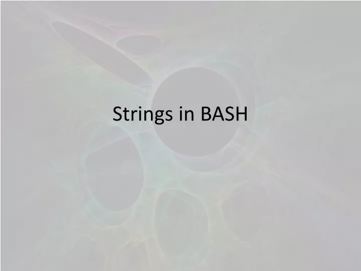 PPT Strings in BASH PowerPoint Presentation, free download ID2062804