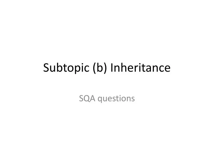subtopic b inheritance n.
