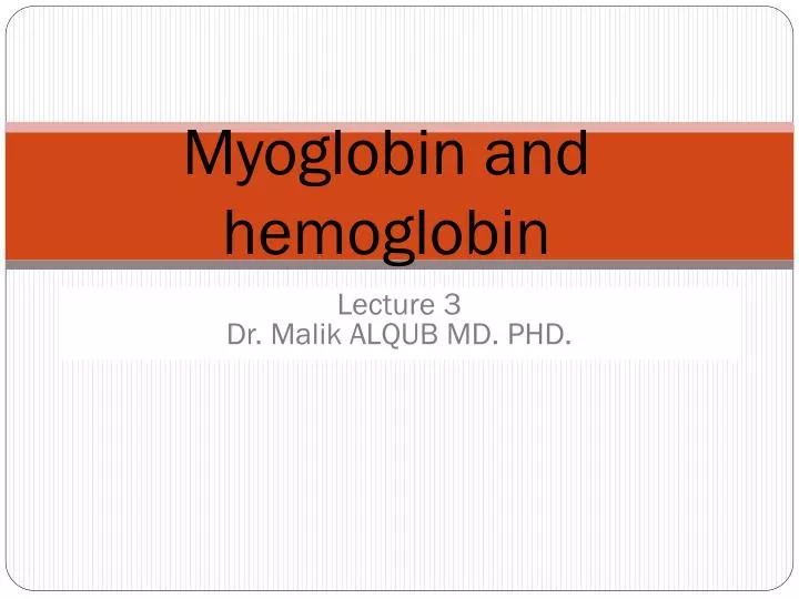 PPT - Myoglobin and hemoglobin PowerPoint Presentation, free download ...