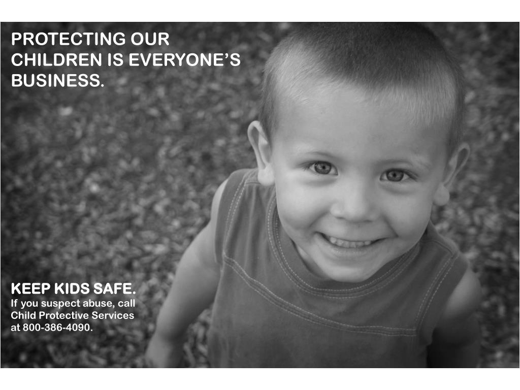 PPT - PROTECTING OUR CHILDREN IS EVERYONE’S BUSINESS. PowerPoint ...