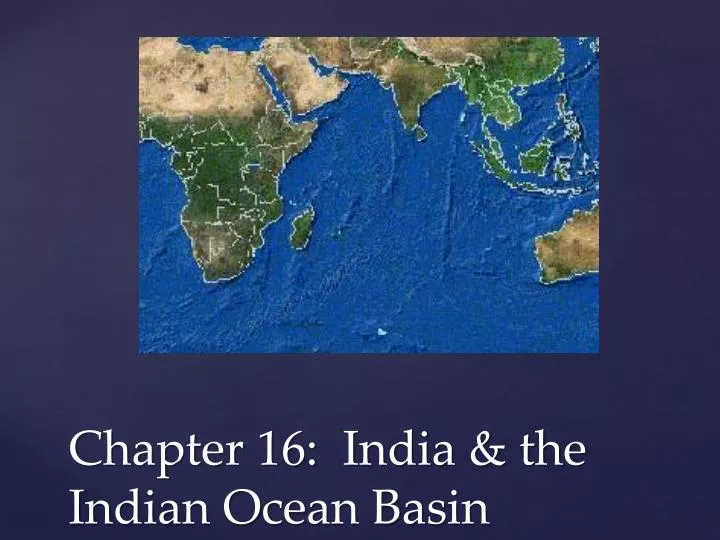 PPT Chapter 16 India The Indian Ocean Basin PowerPoint