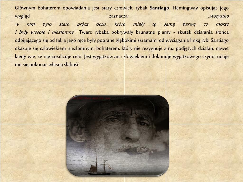 Szczegółowe Streszczenie Stary Człowiek I Morze Miejsce Akcji Stary Człowiek I Morze - Margaret Wiegel