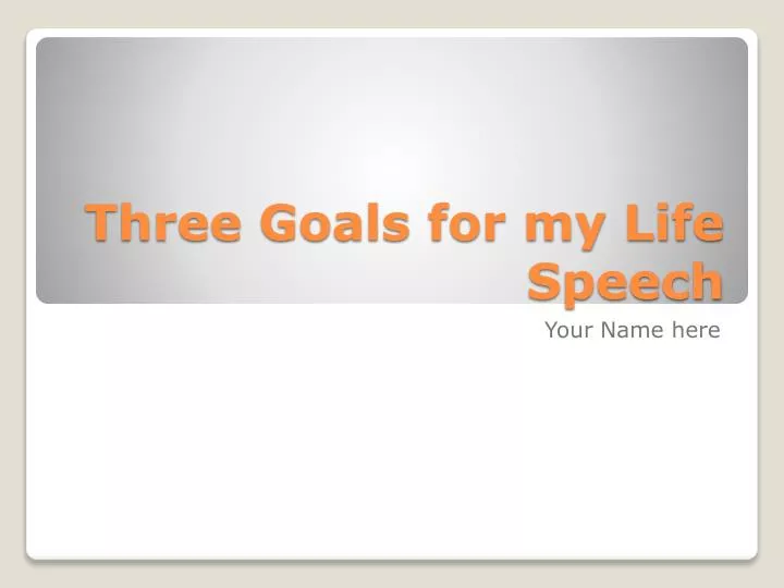 speech on my life goals