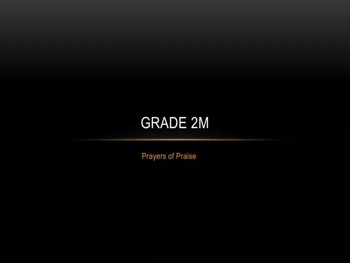 PPT - Grade 2M PowerPoint Presentation, free download - ID:2070835
