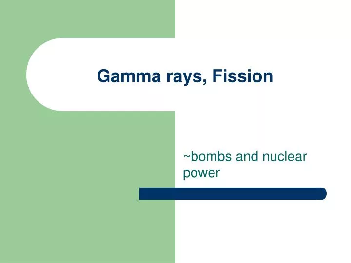 gamma rays fission n.