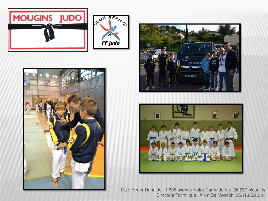 PPT Dojo Roger Duhalde 1 835 avenue Notre Dame de Vie. 06 250