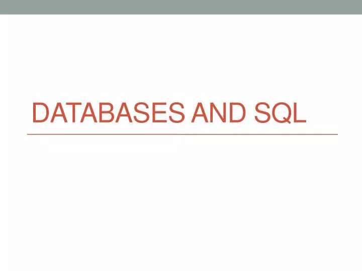 PPT - Databases and Sql PowerPoint Presentation, free download - ID:2074809