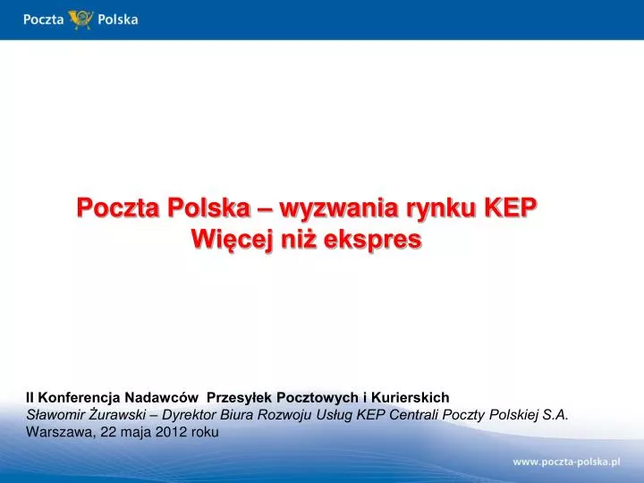 poczta polska wyzwania rynku kep wi cej ni ekspres n.