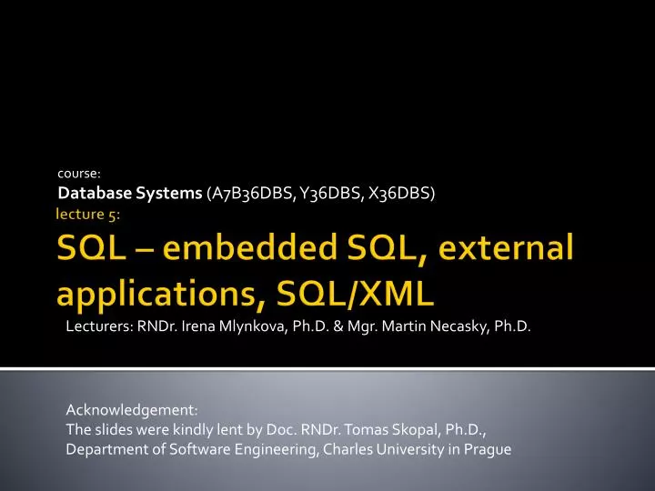 PPT - lecture 5 : SQL – embedded SQL, external applications , SQL/ XML ...