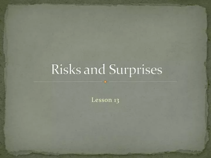 risks and surprises n.
