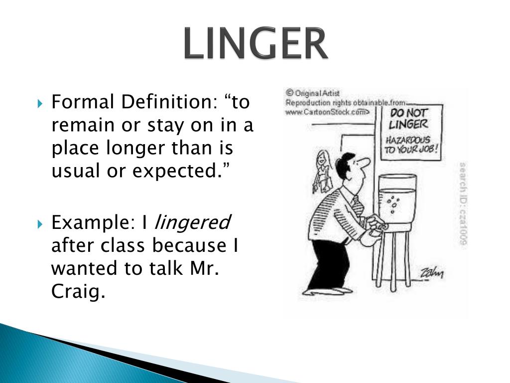 LINGER definition and meaning