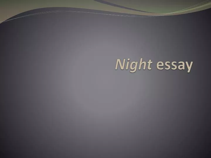 Night essays