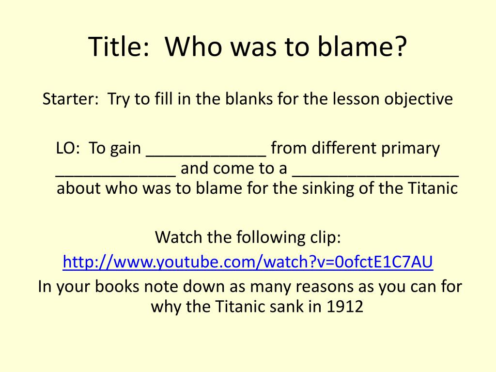 PPT - Title: Who was to blame? PowerPoint Presentation, free download -  ID:2081327