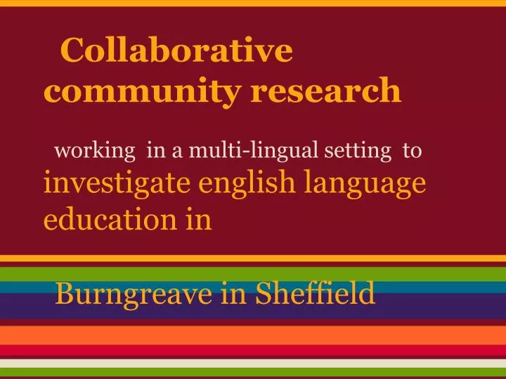 PPT Collaborative community research PowerPoint Presentation, free