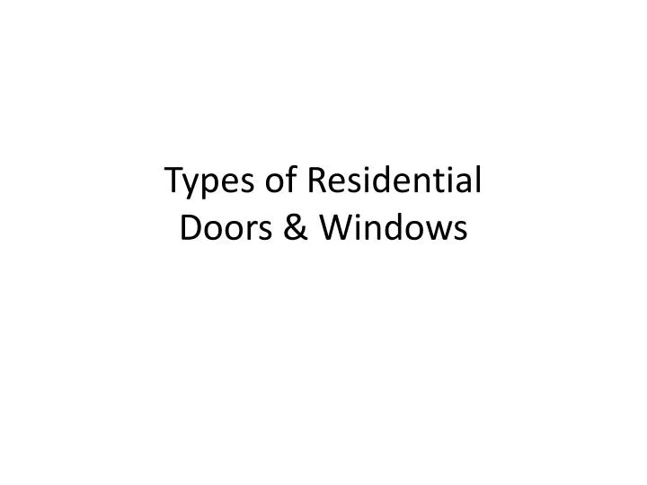 types of residential doors windows n.