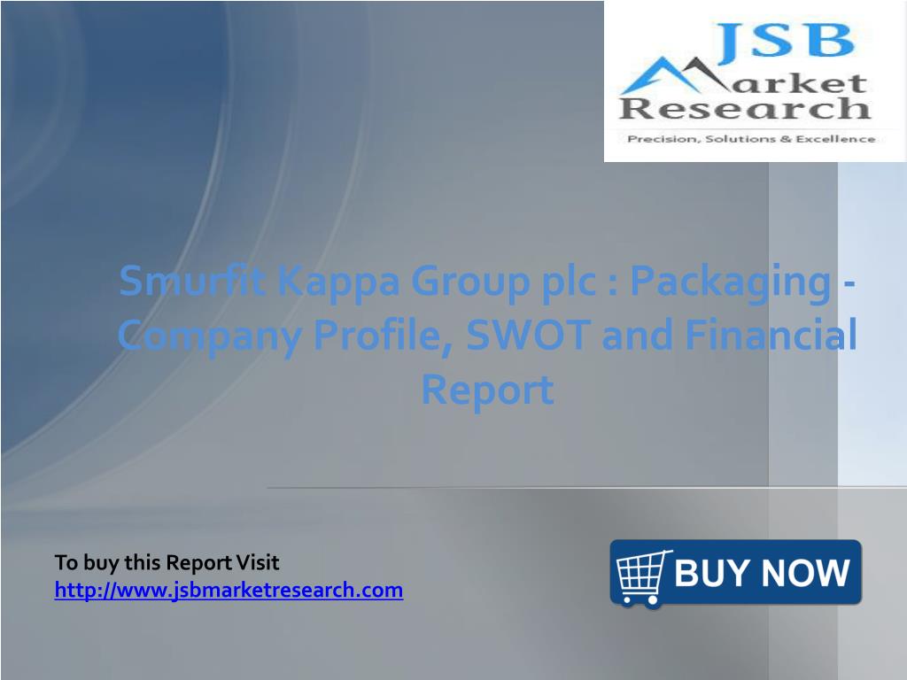PPT - JSB Market Research: Smurfit Kappa Group plc PowerPoint Presentation  - ID:2085923