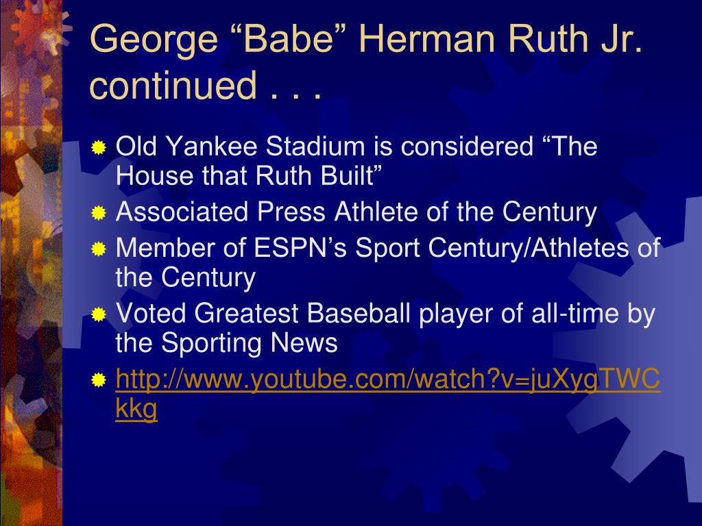 George Herman Ruth Jr. House PPT - Pioneers in the Entertainment Marketing Industry PowerPoint ...