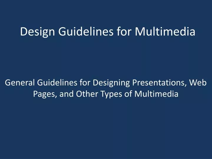 guidelines for creating multimedia presentation