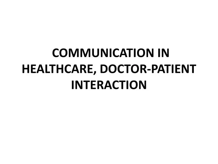 communication in healthcare doctor patient interaction n.