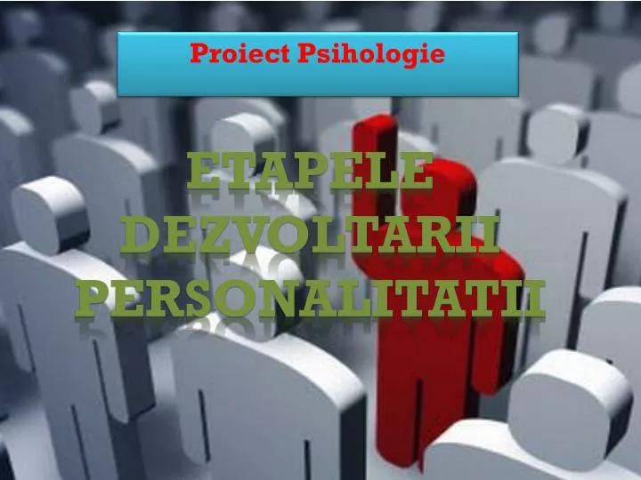 Etape in dezvoltarea personalitatii