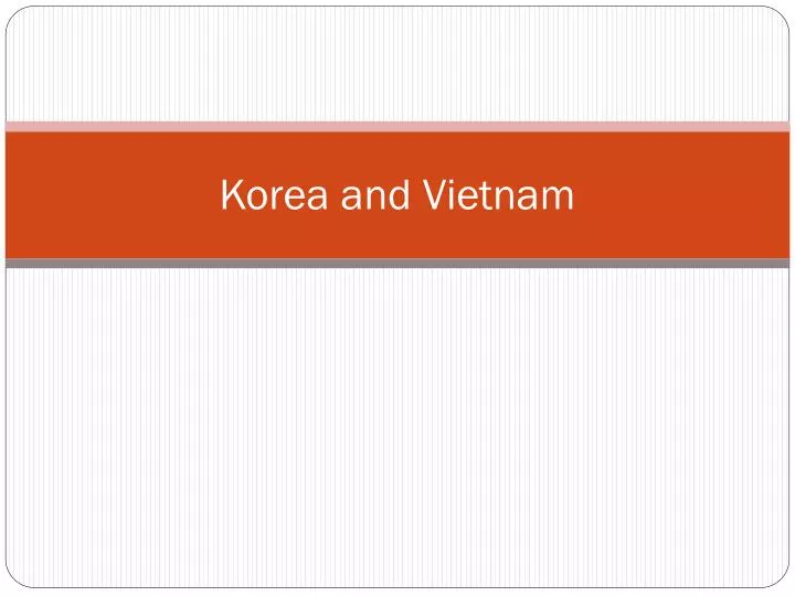korea and vietnam n.