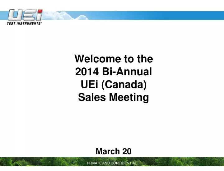 PPT - Welcome to the 2014 Bi-Annual UEi (Canada) Sales ...
