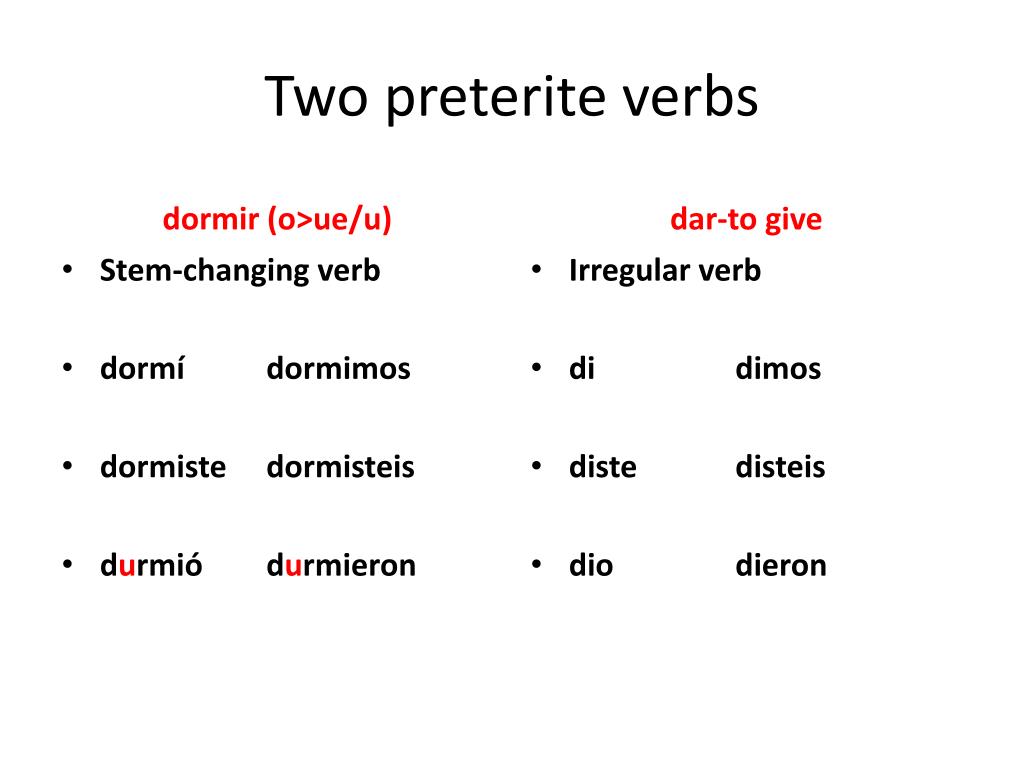 Two preterite verbs.