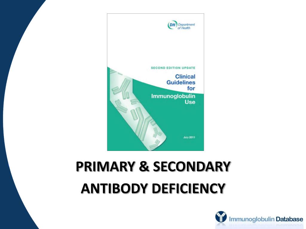 PPT PRIMARY & SECONDARY ANTIBODY DEFICIENCY PowerPoint Presentation