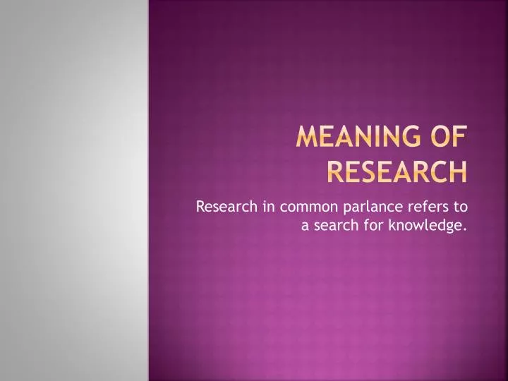 meaning of research ppt